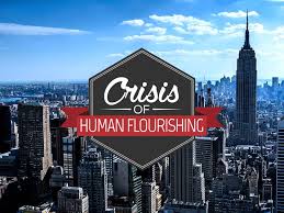 The crisis of human flourishing - Paul Scanlon